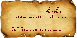Lichtscheindl Libériusz névjegykártya